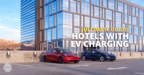 Find Hotels with EV Charging Stations.